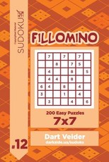 Sudoku Fillomino - 200 Easy Puzzles 7x7 (Volume 12)