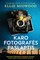 Karo fotografės paslaptis