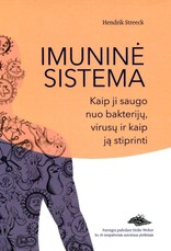 Imuninė sistema. Kaip ji saugo nuo bakterijų, virusų ir kaip ją stiprinti