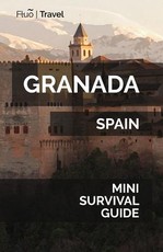 Granada Mini Survival Guide