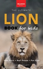 Lion Books The Ultimate Lion Book for Kids