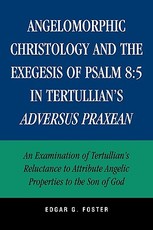 Angelomorphic Christology and the Exegesis of Psalm 8