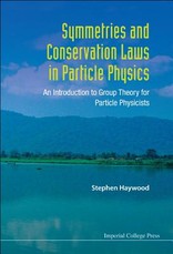 Symmetries and Conservation Laws in Particle Physics: An Introduction to Group Theory for Particle Physicists
