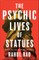 The Psychic Lives of Statues