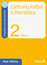 Lietuvių kalba ir literatūra. Pasitikrinamieji darbai 2 klasei. Serija Maži milžinai