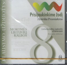 Prisijaukinkime žodį. Mokomės lietuvių kalbos. Klausymo užduotys (CD)