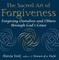 The Sacred Art of Forgiveness