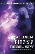 Soldier, Princess, Rebel Spy