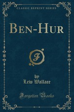 Ben-Hur (Classic Reprint)