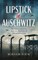 Lipstick in Auschwitz