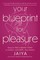 Jaiya: Your Blueprint for Pleasure
