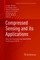 Compressed Sensing and Its Applications