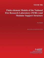 Finite-element models of the National Fire Research Laboratory (NFRL) and modular support structure