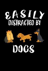 Easily Distracted By Dogs