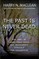 The Past Is Never Dead