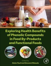 Exploring Health Benefits of Phenolic Compounds in Food By-Products and Functional Foods