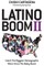 Latino Boom II
