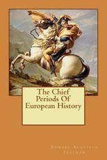 The Chief Periods Of European History