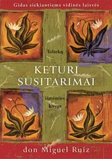 Keturi susitarimai. Toltekų išminties knyga