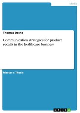 Communication strategies for product recalls in the healthcare business