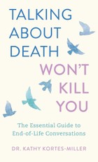 Talking about Death Won't Kill You