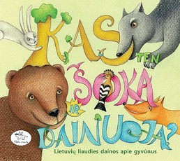 Kas ten šoka ir dainuoja (CD)