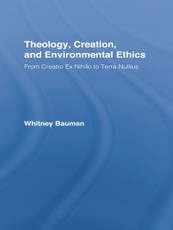 Theology, Creation, and Environmental Ethics