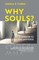 Why Souls?