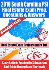 2019 South Carolina PSI Real Estate Exam Prep Questions, Answers & Explanations: Study Guide to Passing the Salesperson Real Estate License Exam Effortlessly