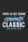Papa Is My Name Classic Cars Are My Game