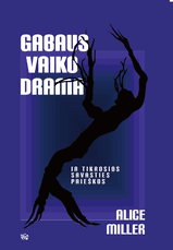 Gabaus vaiko drama ir tikrosios savasties paieška