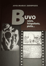 Buvo rašyta, fotografuota, piešta...