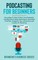 Podcasting For Beginners