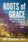 Roots of Grace