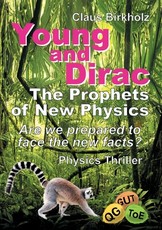 Young and Dirac - The Prophets of New Physics