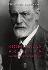Sigmundas Freudas savo laikais ir mūsų dienomis