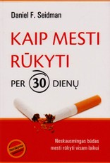 Kaip mesti rūkyti per 30 dienų
