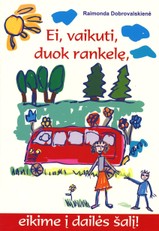Ei, vaikuti, duok rankelę, eikime į dailės šalį