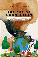 The Art of Connection, Psychology, Nature, and the Creative Spirit