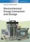 Electrochemical Energy Conversion and Storage