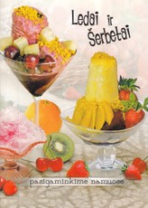 Ledai ir šerbetai. Pasigaminkime namuose (knyga su defektais)