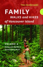 Family Walks and Hikes of Vancouver Island -- Volume 2