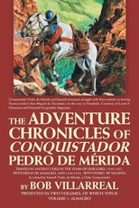 The Adventure Chronicles of Conquistador Pedro De MÃ©rida