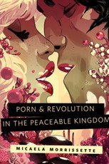 Porn & Revolution in the Peaceable Kingdom