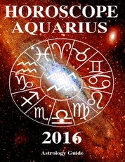Horoscope 2016 - Aquarius