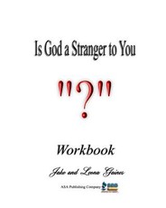 Is God a Stranger to You?