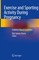 Exercise and Sporting Activity During Pregnancy