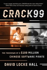 CRACK99: The Takedown of a $100 Million Chinese Software Pirate