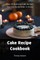 Cake Recipe Cookbook