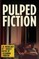 Pulped Fiction